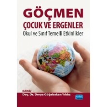 Göçmen Çocuk ve Ergenler: Okul ve Sınıf Temelli Etkinlikler