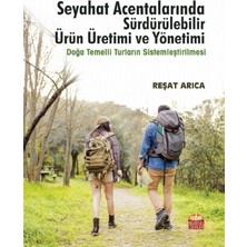 Seyahat Acentalarında Sürdürülebilir Ürün Üretimi ve Yönetimi - Doğa Temelli Turların Sistemleştirilmesi