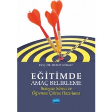 Nobel Akademik Yayıncılık Eğitimde Amaç Belirleme - Bologna Süreci ve Öğrenme Çıktısı Hazırlama -