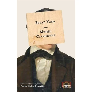 Beyaz Yaka - Miheil Cavahişvili