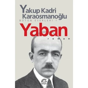 Yaban - Yakup Kadri Karaosmanoğlu
