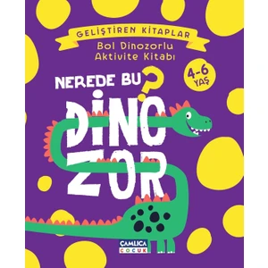 Nerede Bu Dinozor? - Bol Dinozorlu Aktivite Kitabı - Nuran Ferhan Can