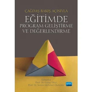 Çağdaş Bakış Açısıyla Eğitimde Program Geliştirme ve Değerlendirme