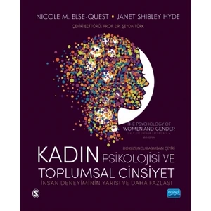 Kadın Psikolojisi ve Toplumsal Cinsiyet: Insan Deneyiminin Yarısı ve Daha Fazlası / The Psychology Of Women And Gender Half The Human Experience +