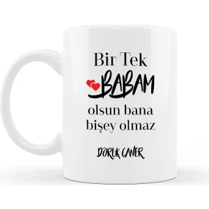 Hediye Sepeti Bir Tek Babam Olsun Mesajlı Isme Özel Porselen Kupa Bardak