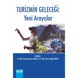 Turizmin Geleceği : Yeni Arayışlar