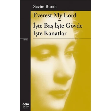 Everest My Lord: İşte Baş, İşte Gövde, İşte Kanatlar - Sevim