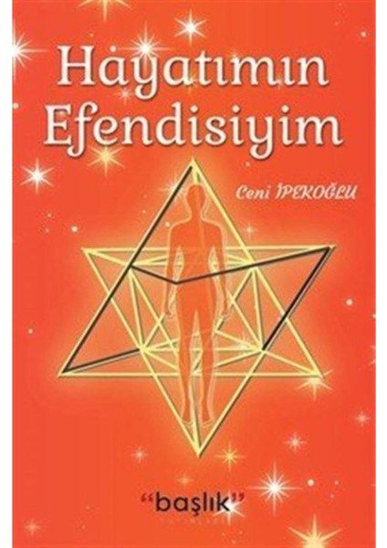 Hayatımın Efendisiyim - Ceni Ipekoğlu 9786052819616