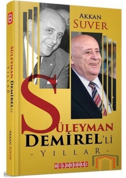 Süleyman Demirel’li Yıllar