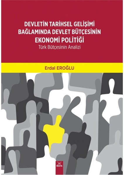 Devletin Tarihsel Gelişimi Bağlamında Devlet Bütçesinin Ekonomi Politiği