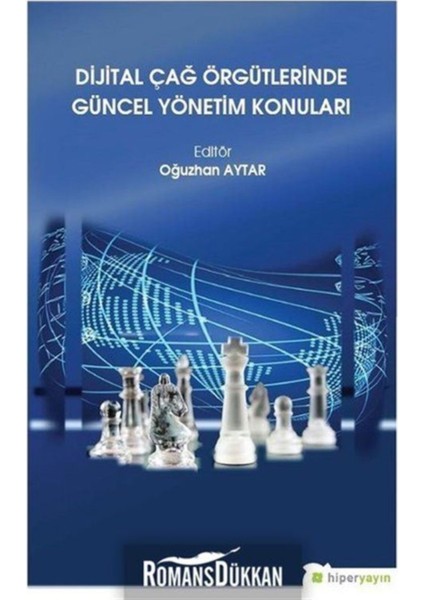 Dijital Çağ Örgütlerinde Güncel Yönetim Konuları