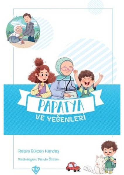 Papatya ve Yeğenleri Peygamberimiz ve Vefa -
