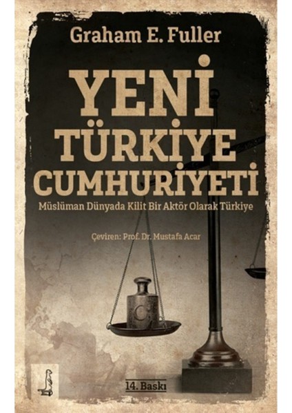 Yeni Türkiye Cumhuriyeti-Graham E. Fuller