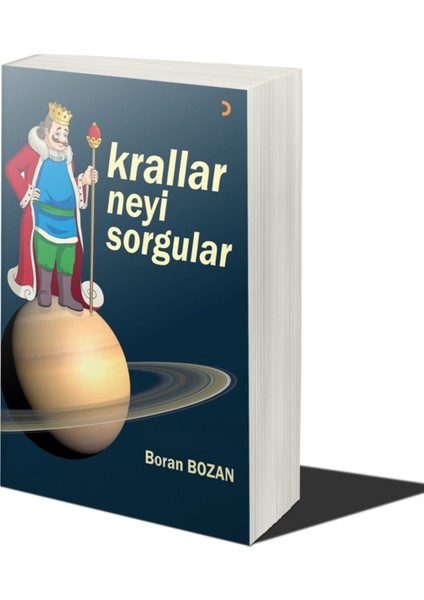 Krallar Neyi Sorgular & Boran Bozan