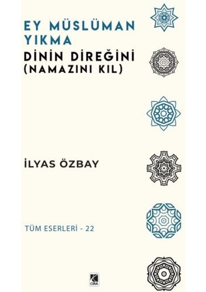 Ey Müslüman Yıkma - Ilyas Özbay