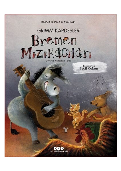 Bremen Mızıkacıları - Grimm Kardeşler