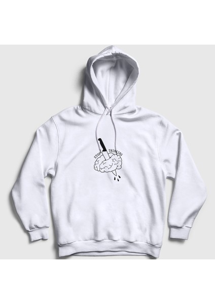 Unisex Beyaz Stop Thinking Kapüşonlu Sweatshirt