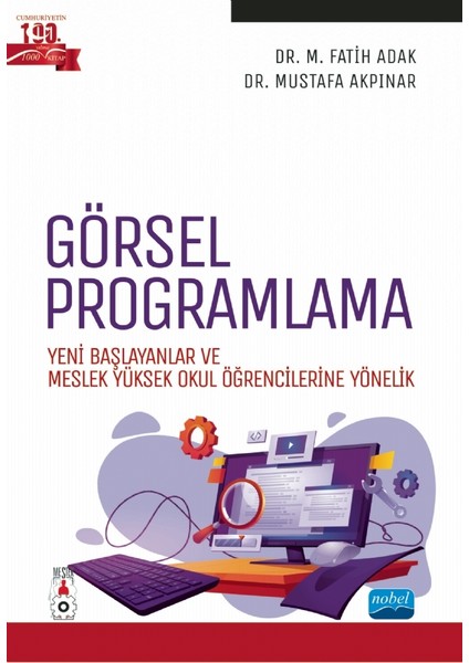 Görsel Programlama - Yeni Başlayanlar ve Meslek Yüksek Okul Öğrencilerine Yönelik