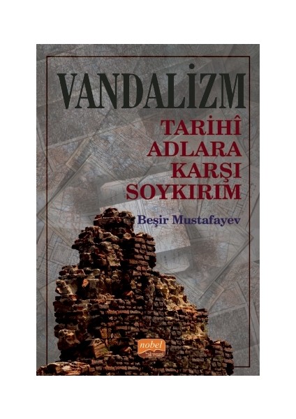 Vandalizm - Tarihî Adlara Karşı Soykırım
