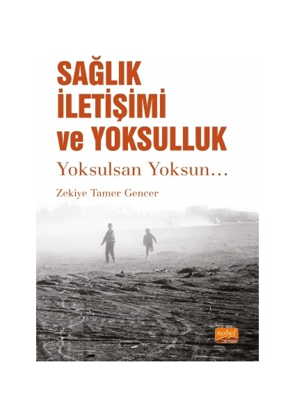 Sağlık Iletişimi ve Yoksulluk - Yoksulsan Yoksun…