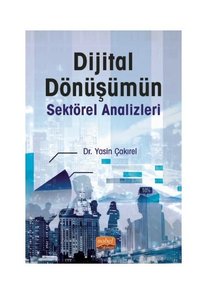Dijital Dönüşümün Sektörel Analizleri