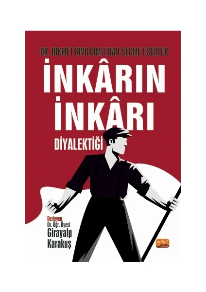 Inkârın Inkârı Diyalektiği - Dr. Hikmet Kıvılcımlı’dan Seçme Eserler