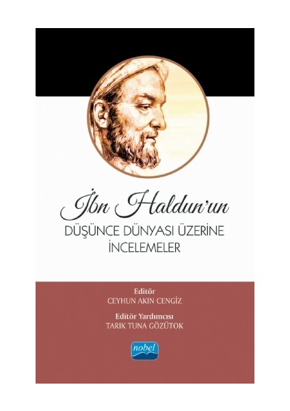 Ibn Haldun’un Düşünce Dünyası Üzerine Incelemeler