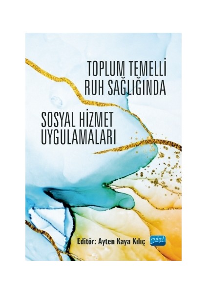 Toplum Temelli Ruh Sağlığında Sosyal Hizmet Uygulamaları