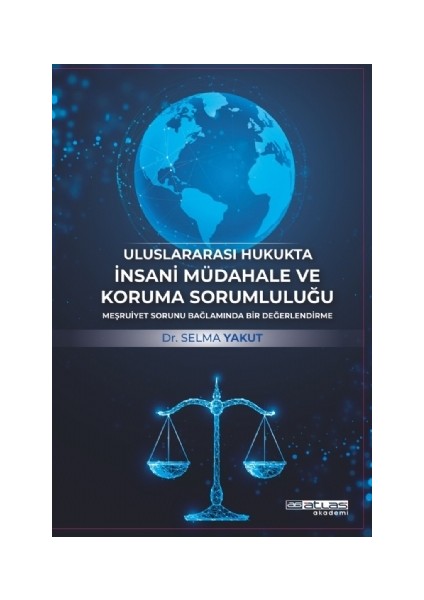 Uluslararası Hukukta Insani Müdahale ve Koruma Sorumluluğu