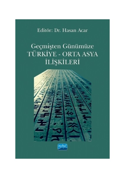 Geçmişten Günümüze Türkiye - Orta Asya Ilişkileri