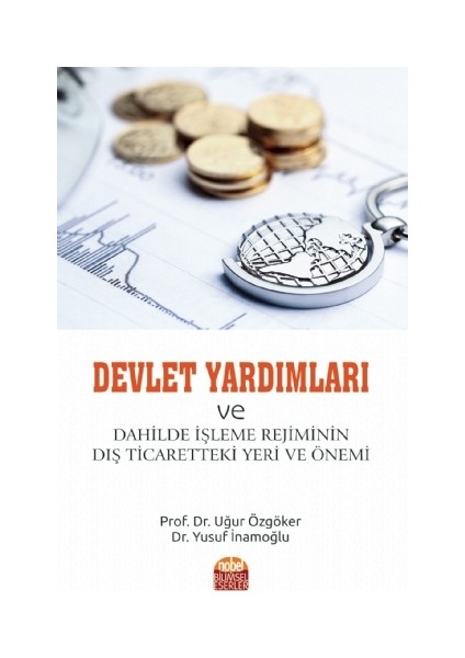 Devlet Yardımları ve Dahilde Işleme Rejiminin Dış Ticaretteki Yeri ve Önemi