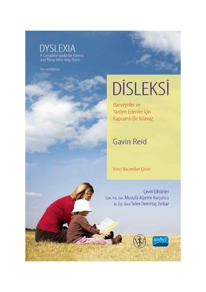 Disleksi Ebeveynler ve Yardım Edenler Için Kapsamlı Bir Kılavuz / Dyslexıa A Complete Guide For Parents And Those Who Help Them