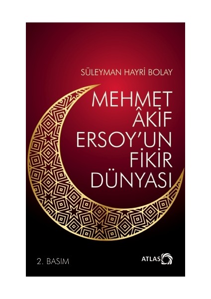 Mehmet Âkif Ersoy’un Fikir Dünyası