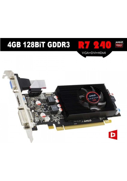 Amd Radeon R7 240 4gb 128BIT Gddr3 HDMI DVI DX12 Ekran Kartı