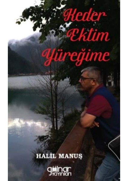 Keder Ektim Yüreğime - Halil Manuş