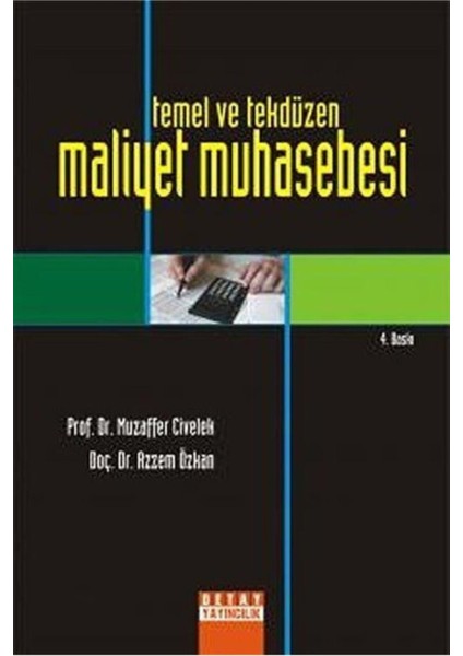 Temel ve Tek Düzen Maliyet Muhasebesi - Muzaffer Civelek