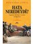 Hata Neredeydi?-Doğu'nun 300 Yıldır Cevabını Aradığı Soru 1