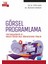 Görsel Programlama - Yeni Başlayanlar ve Meslek Yüksek Okul Öğrencilerine Yönelik 1