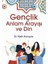 Gençlik, Anlam Arayışı ve Din 1