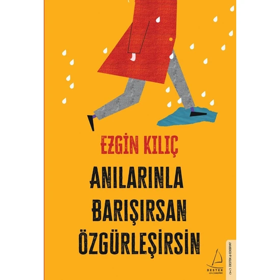 Anılarınla Barışırsan Özgürleşirsin - Ezgin Kılıç