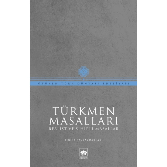 Türkmen Masalları - Tuğba Bayrakdarlar