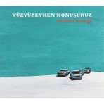 Fono Müzik Yüzyüzeyken Konuşuruz Otoban Sıcağı CD 2014 Çıkışlı Alternatif Müzik Albümü