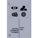 Kültürel Çalışmalar Ve Sinema - Serpil Kırel