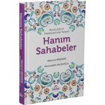 Hanım Sahabeler (Resulullah’In Medresesinde Yetişen)(Ciltli) - Necmeddin Salihoğlu