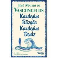 Kardeşim Rüzgar Kardeşim Deniz - Jose Mauro de Vasconcelos
