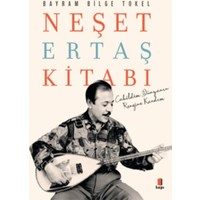 Neşet Ertaş Kitabı - Bayram Bilge Tokel