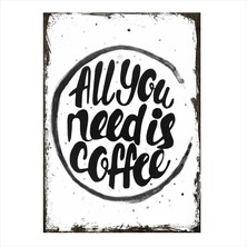 Cakasepetim Ahşap Tablo All you need is coffee Afiş