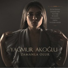 Yağmur Akoğlu - Zamanla Olur CD