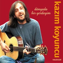 Kazım Koyuncu - Dünyada Bir Yerdeyim CD