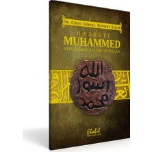 Hz. Muhammed (sav) - İki Cihan Güneşi Rahmet Elçisi